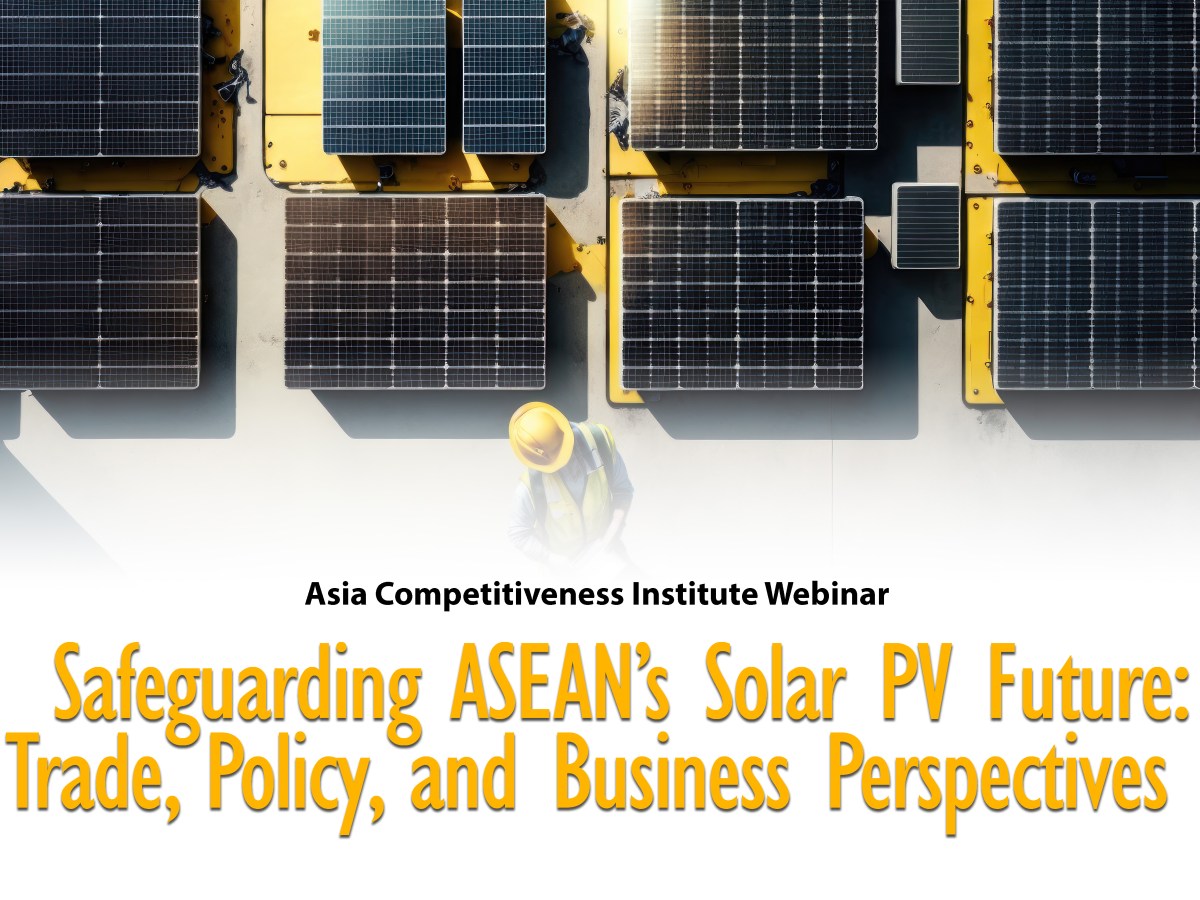 Safeguarding ASEAN’s Solar PV Future: Trade, Policy and Business&nbsp;Perspectives