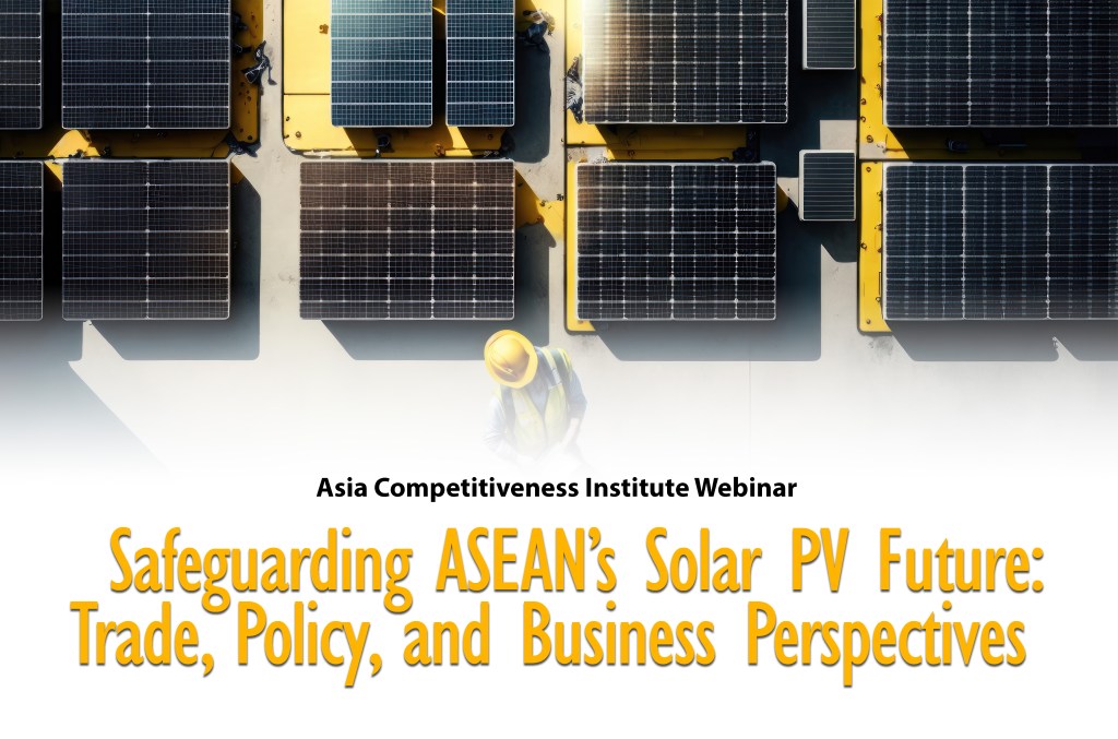 Safeguarding ASEAN’s Solar PV Future: Trade, Policy and Business&nbsp;Perspectives