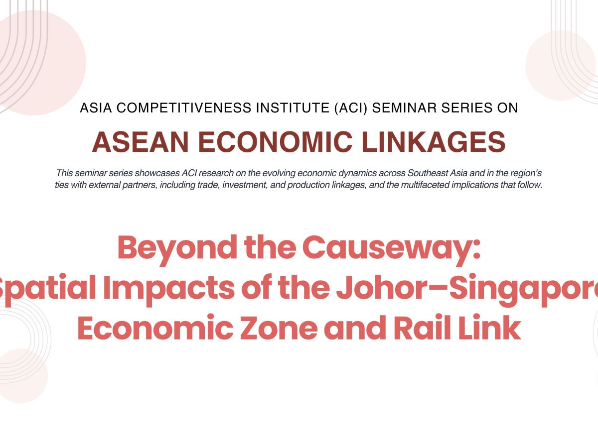 Beyond the Causeway: Spatial Impacts of the Johor-Singapore Economic Zone and Rail&nbsp;Link