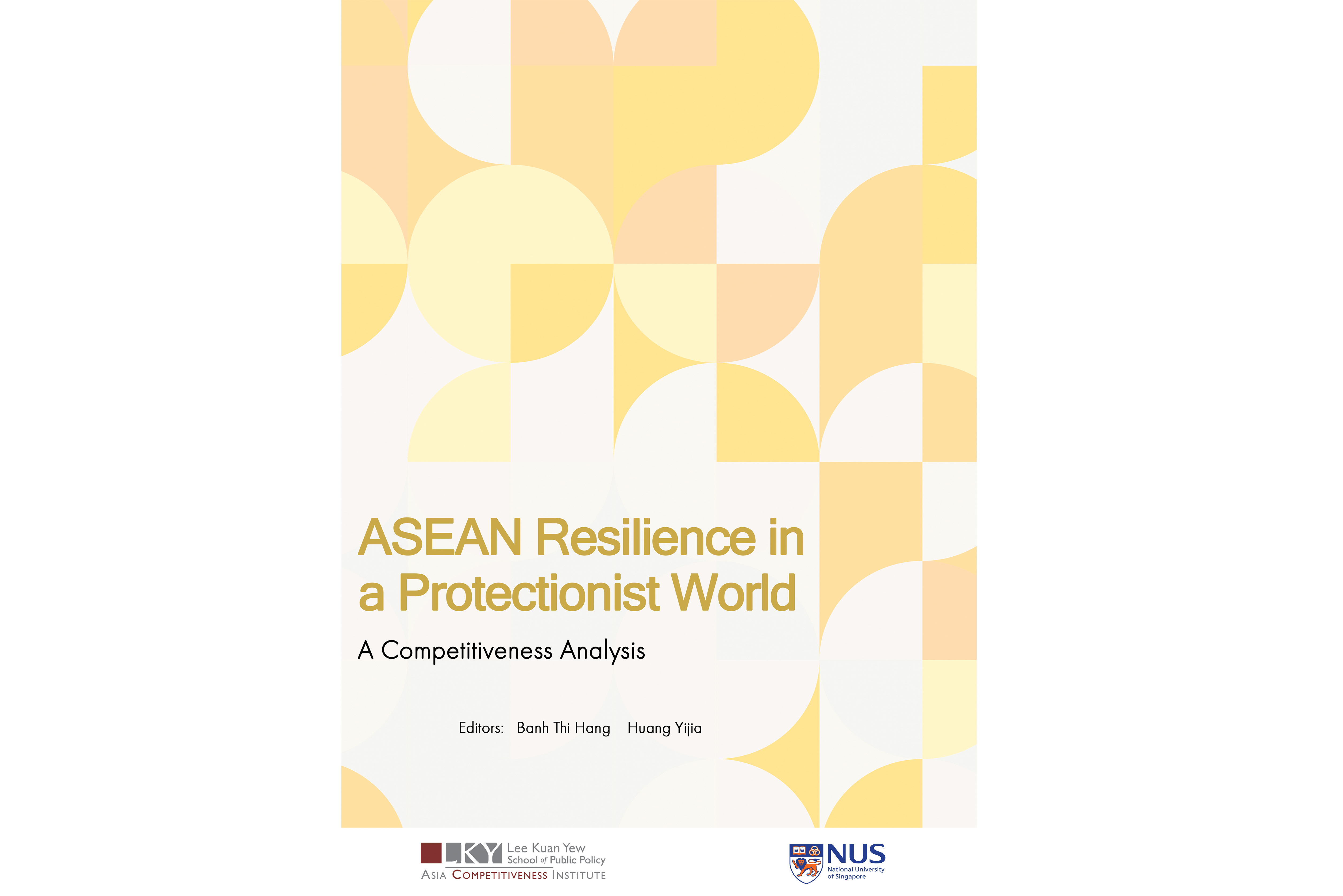 Book Launch | ASEAN Resilience in a Protectionist World: A Competitiveness&nbsp;Analysis