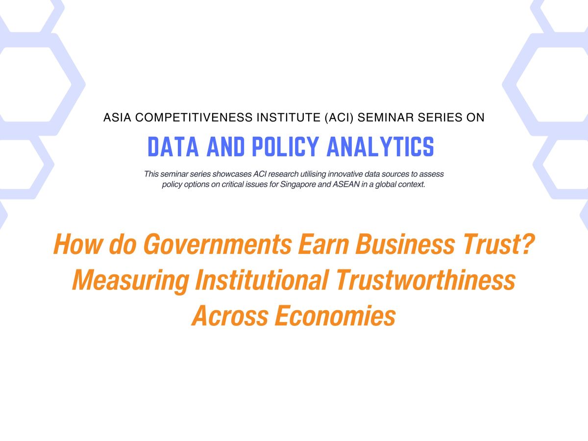 How Do Governments Earn Business Trust? Measuring Institutional Trustworthiness Across&nbsp;Economies